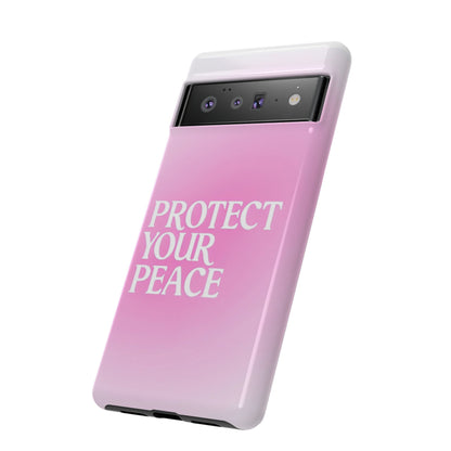 Protect Your Peace Tough Phone Case