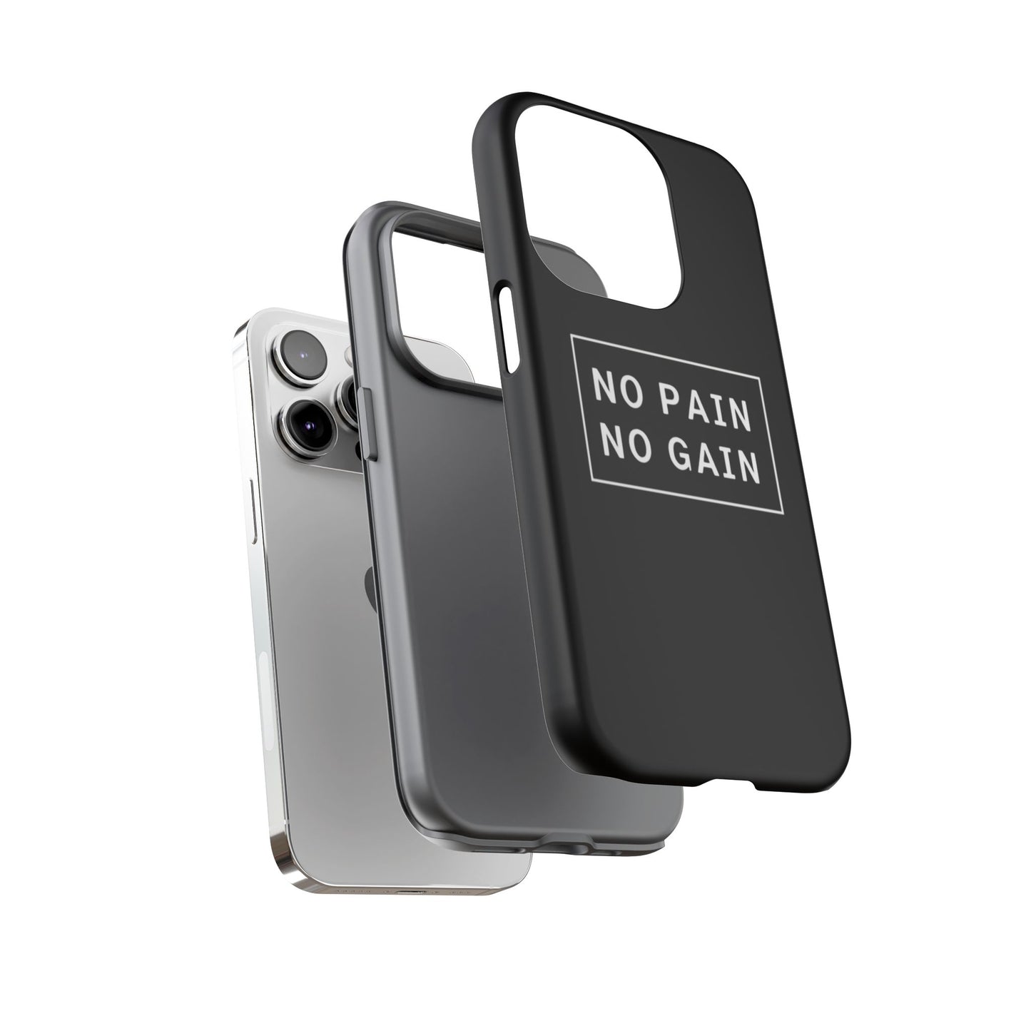 No Pain No Gain Tough Phone Case