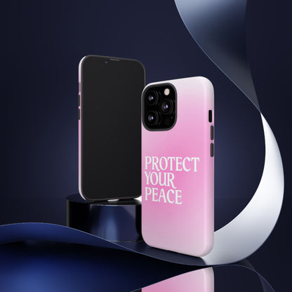 Protect Your Peace Tough Phone Case