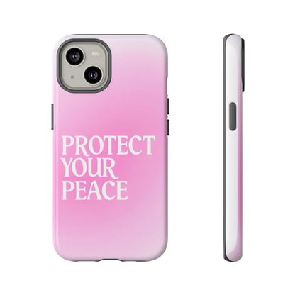 Protect Your Peace Tough Phone Case