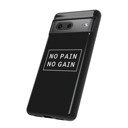 No Pain No Gain Tough Phone Case