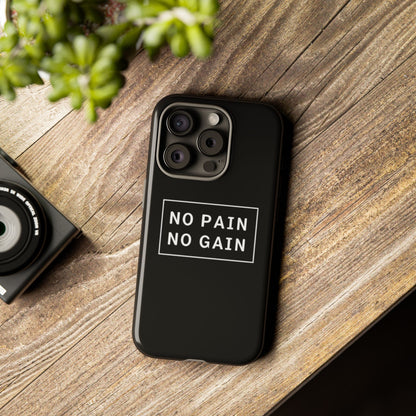 No Pain No Gain Tough Phone Case