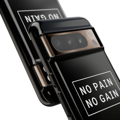 No Pain No Gain Tough Phone Case