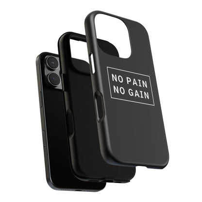 No Pain No Gain Tough Phone Case