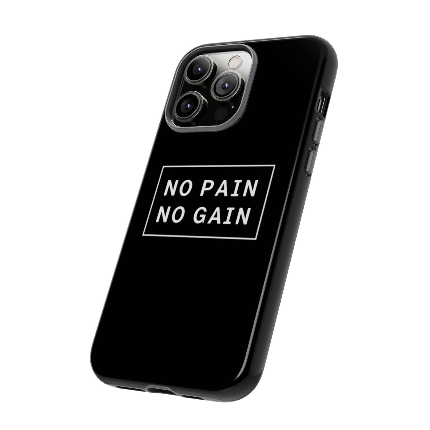 No Pain No Gain Tough Phone Case