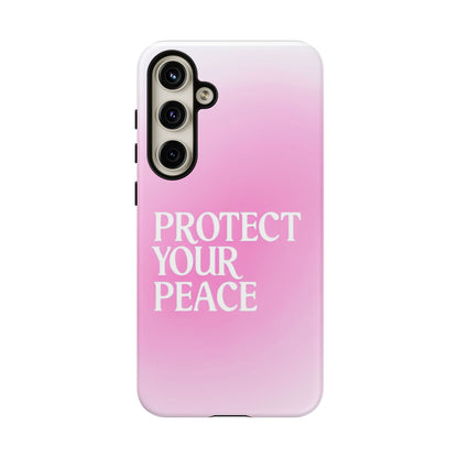 Protect Your Peace Tough Phone Case