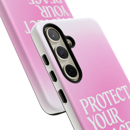 Protect Your Peace Tough Phone Case