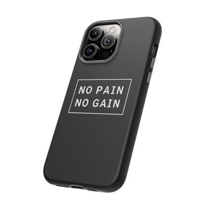 No Pain No Gain Tough Phone Case