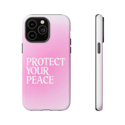 Protect Your Peace Tough Phone Case