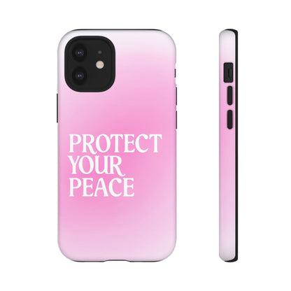 Protect Your Peace Tough Phone Case