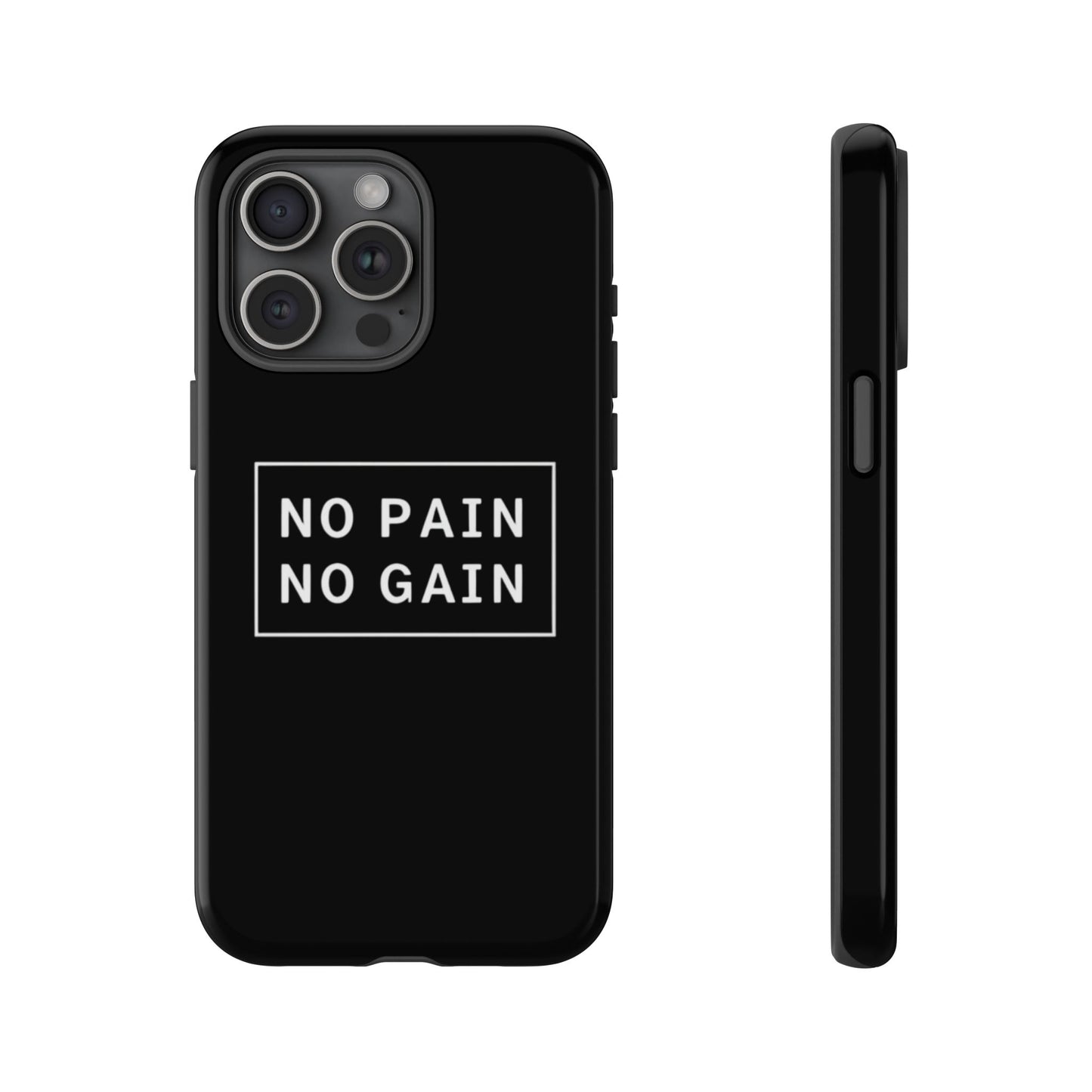 No Pain No Gain Tough Phone Case