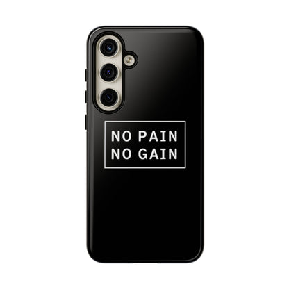 No Pain No Gain Tough Phone Case