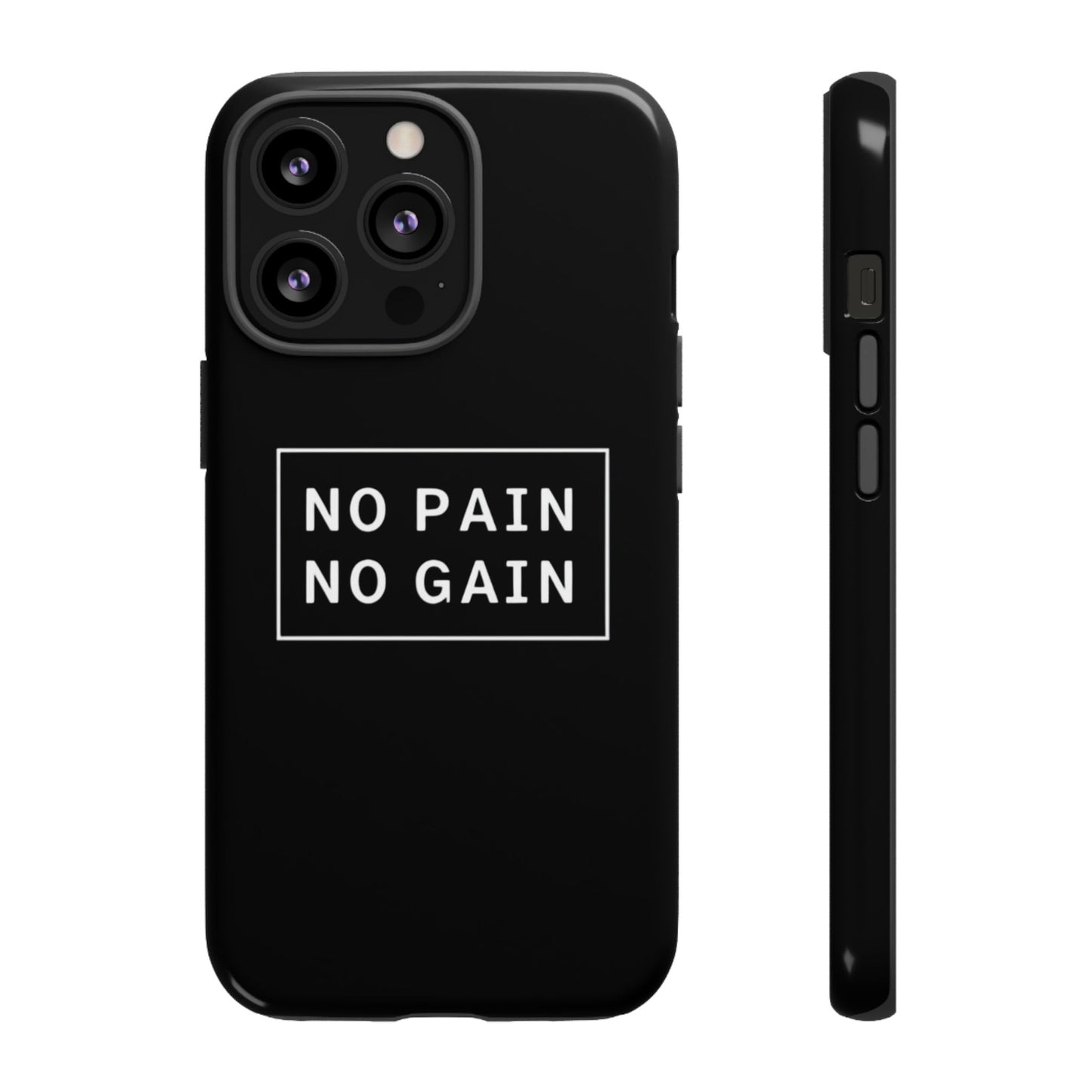 No Pain No Gain Tough Phone Case