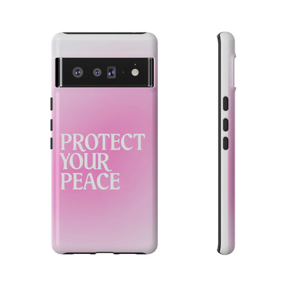 Protect Your Peace Tough Phone Case