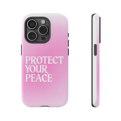 Protect Your Peace Tough Phone Case