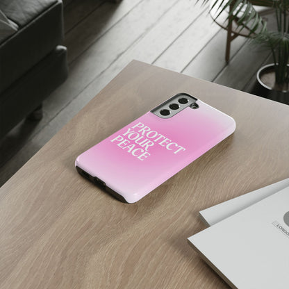 Protect Your Peace Tough Phone Case