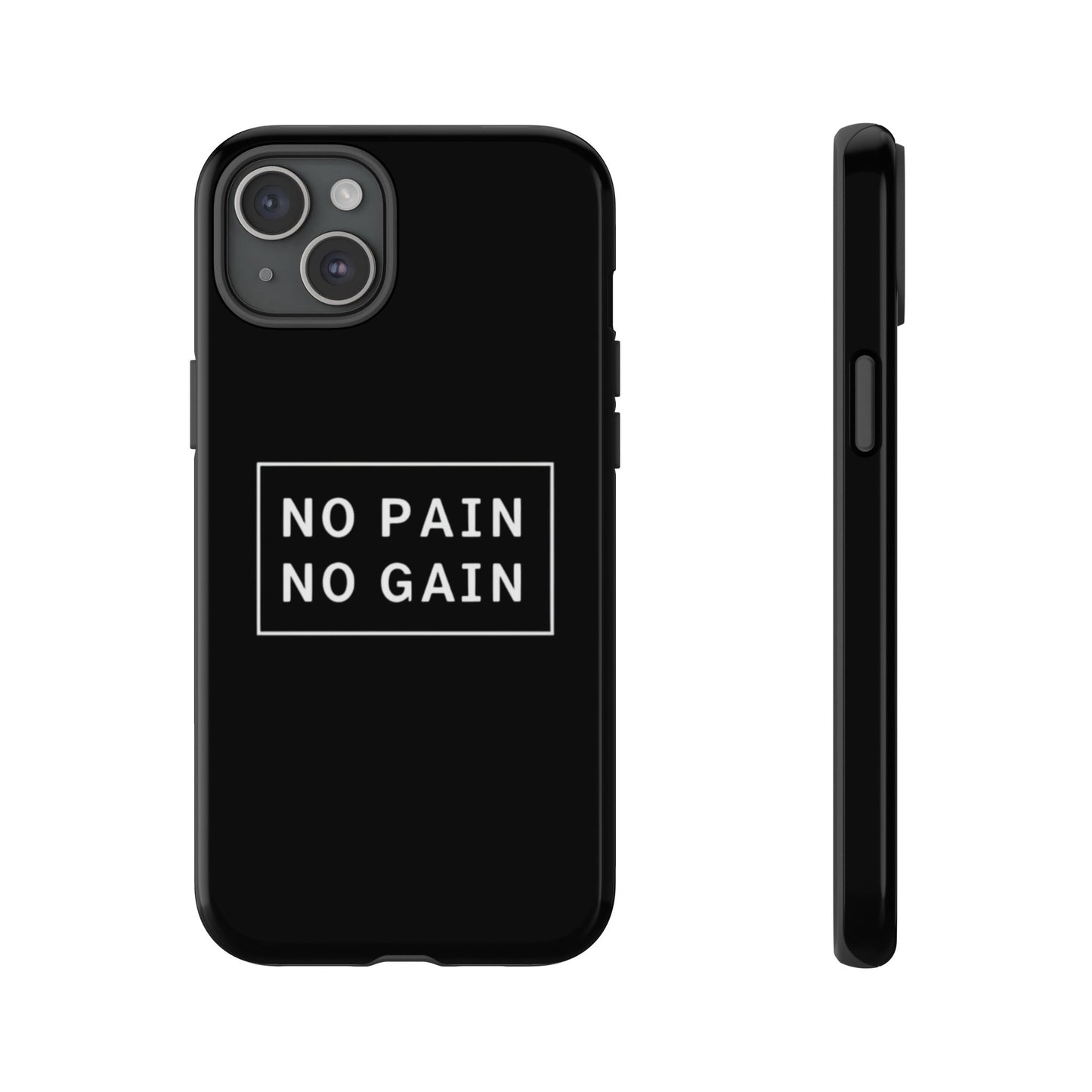 No Pain No Gain Tough Phone Case