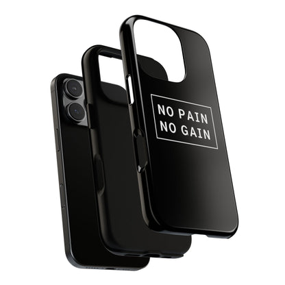 No Pain No Gain Tough Phone Case